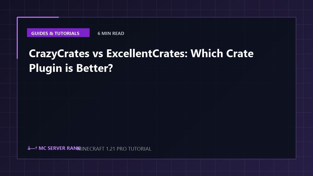CrazyCrates vs ExcellentCrates: Which Crate Plugin is Better?