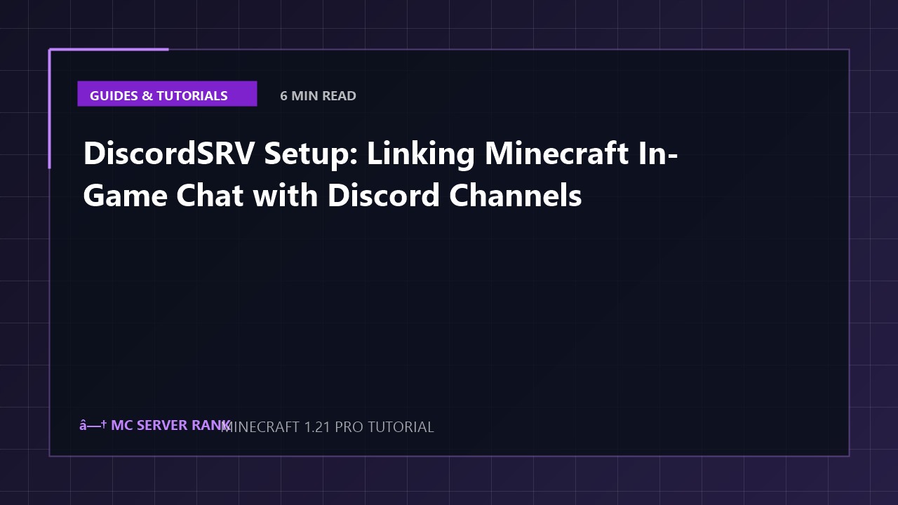 DiscordSRV Setup: Linking Minecraft In-Game Chat with Discord Channels
