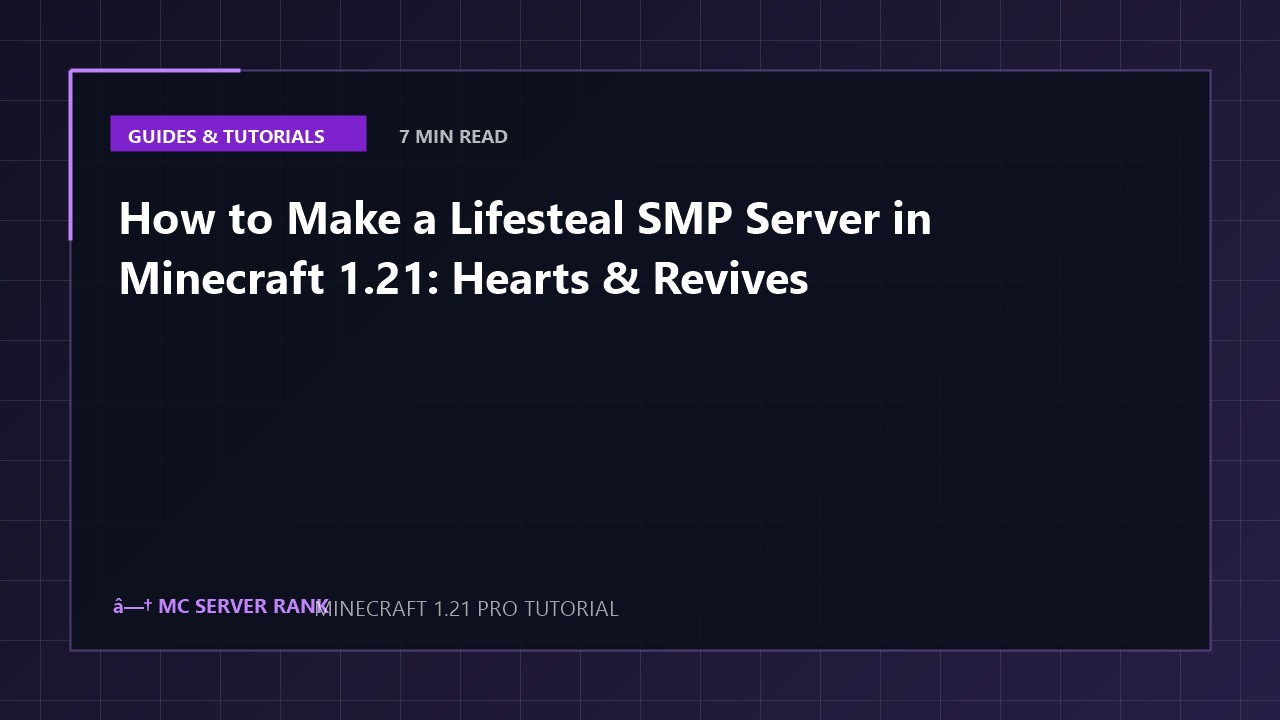How to Make a Lifesteal SMP Server in Minecraft 1.21: Hearts & Revives