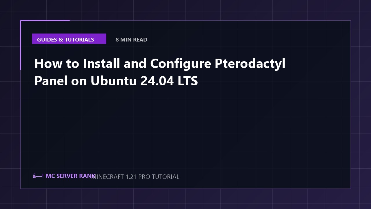 How to Install and Configure Pterodactyl Panel on Ubuntu 24.04 LTS