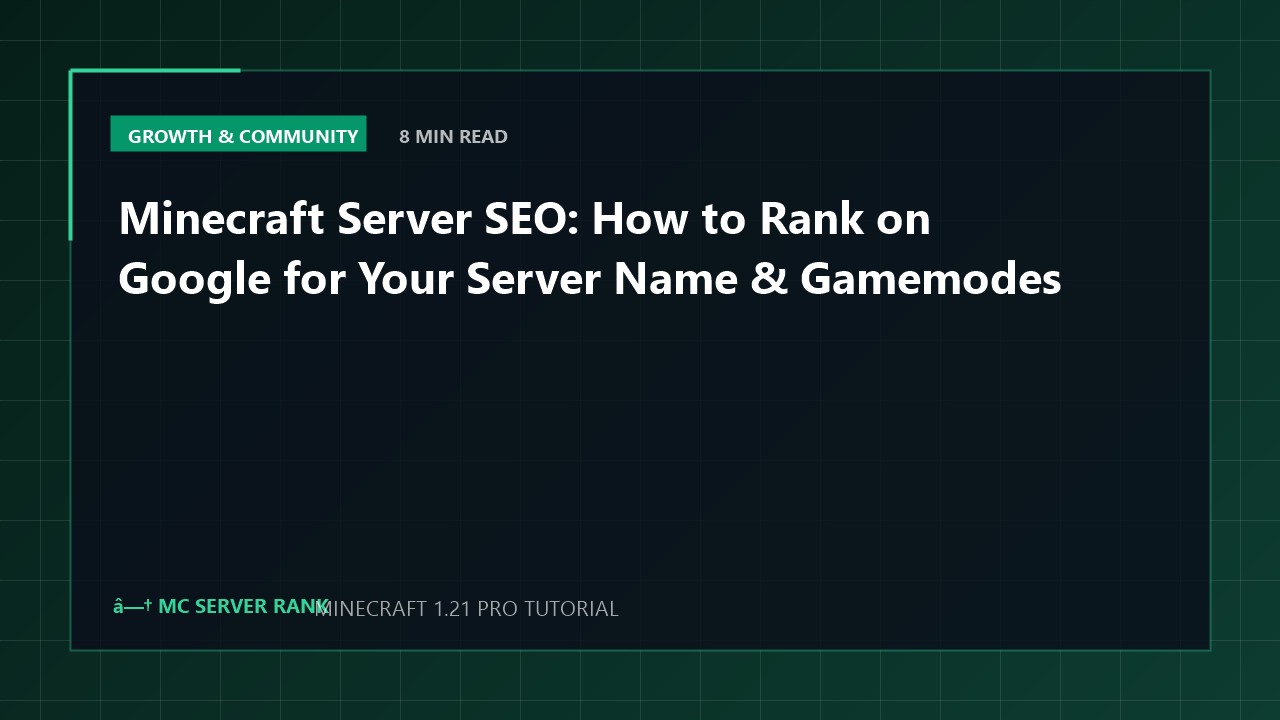 Minecraft Server SEO: How to Rank on Google for Your Server Name & Gamemodes