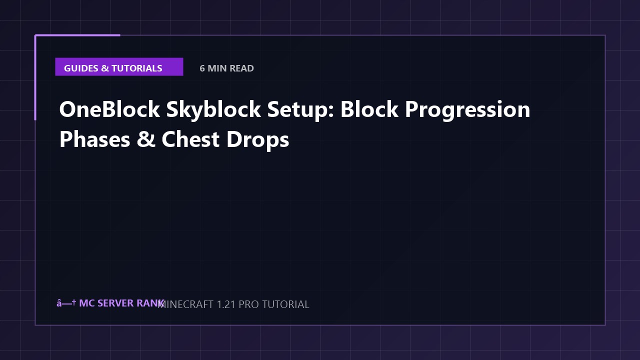 OneBlock Skyblock Setup: Block Progression Phases & Chest Drops