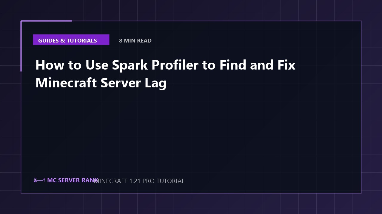 How to Use Spark Profiler to Find and Fix Minecraft Server Lag