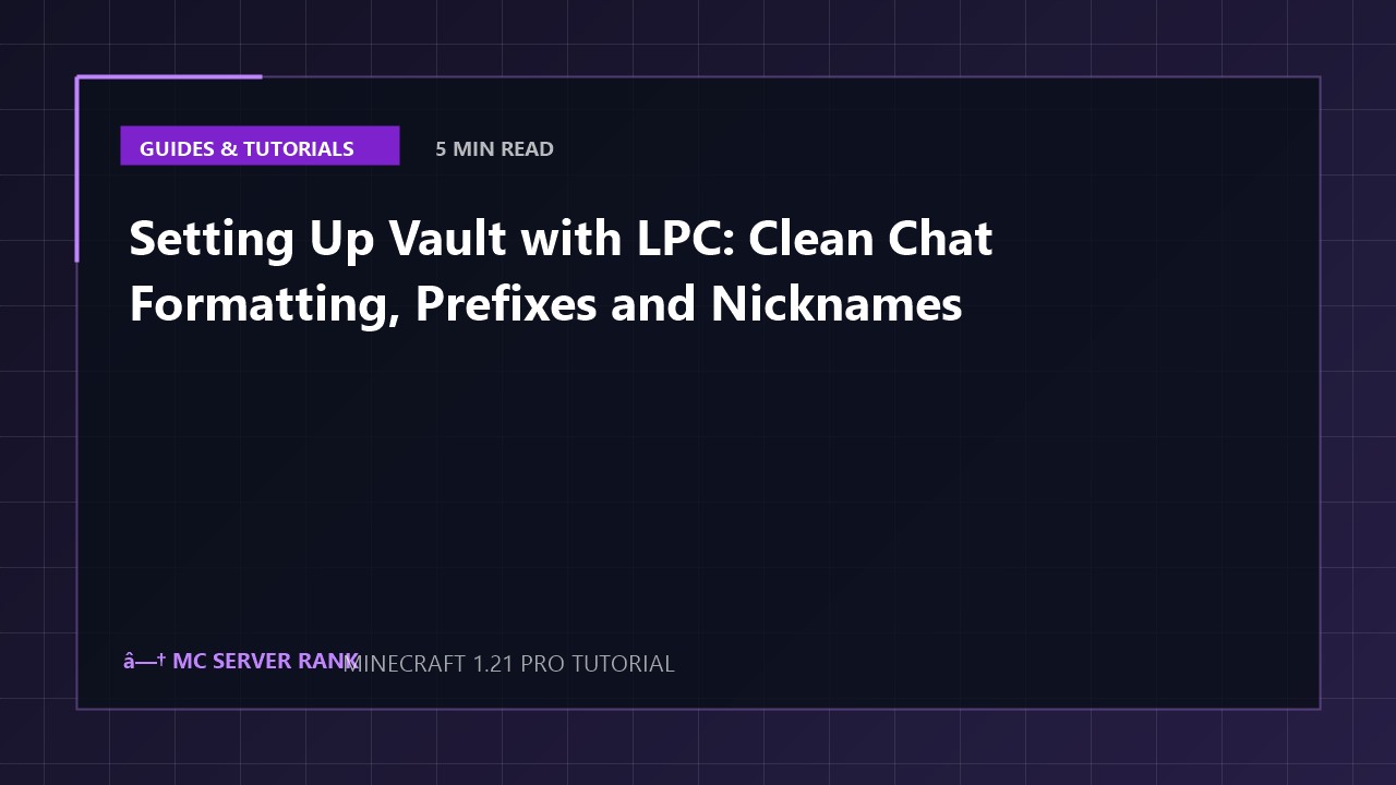 Setting Up Vault with LPC: Clean Chat Formatting, Prefixes and Nicknames